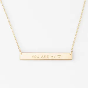 You Are My... Bar Necklace